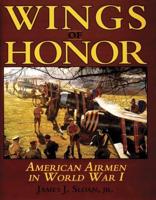 Wings of Honor, American Airmen in World War I