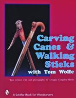Carving Canes & Walking Sticks With Tom Wolfe