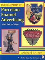 Encyclopedia of Porcelain Enamel Advertising