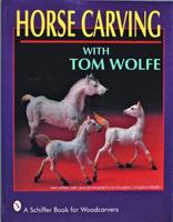 Horse Carving With Tom Wolfe