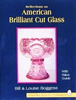 Reflections on American Brilliant Cut Glass