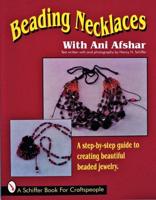 Beading Necklaces With Ani Afshar