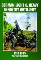 German Light and Heavy Infantry Artillery, 1914-1945