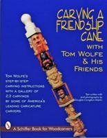 Carving a Friendship Cane With Tom Wolfe and His Friends