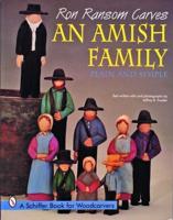 Ron Ransom Carves an Amish Family, Plain and Simple