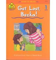 Get Lost Becka