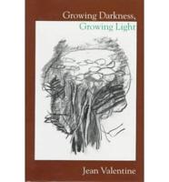 Growing Darkness, Growing Light