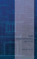 The Diminishing House