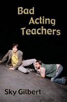 Bad Acting Teachers