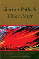 Sharon Pollock: Three Plays