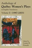 Anthology of Québec Women's Plays in English Translation, Volume II