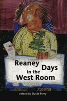 Reaney Days In The West Room