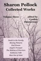 Sharon Pollock: Collected Works Volume Three