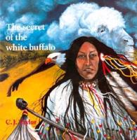 The Secret of the White Buffalo