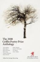 The 2008 Griffin Poetry Prize Anthology