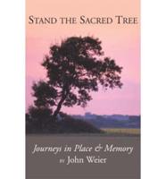 Stand the Sacred Tree