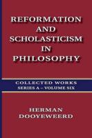 Reformation and Scholasticism in Philosophy - Vol. 2