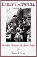 Emily Faithfull, Victorian Champion of Women's Rights