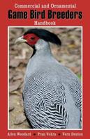 Commercial and Ornamental Game Bird Breeders Handbook