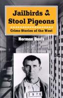 Jailbirds and Stool Pigeons