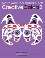 Northwest Native Arts: Creative Colors 2