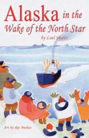 Alaska ... In the Wake of the North Star