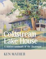 Coldstream Lake House