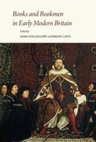 Books and Bookmen in Early Modern Britain