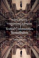 Textual Communities, Textual Selves
