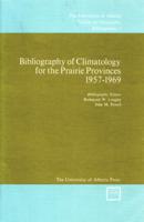 Bibliography of Climatology for the Prairie Provinces 1957-1969