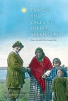 Travels & Tales of Miriam Green Ellis