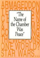 Name Of The Chamber Was Peace