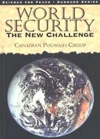World Security: The New Challenge (Dundurn Series)