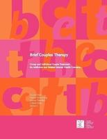 Brief Couples Therapy: Group and Individual Couple Treatment for Addiction and Related Mental Health Concerns