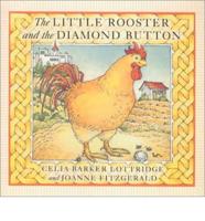 The Little Rooster and the Diamond Button