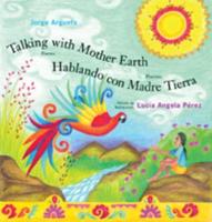 Talking With Mother Earth / Hablando Con Madre Tierra