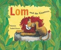 Lom and the Gnatters