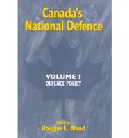 Canada's National Defence: Volume 1