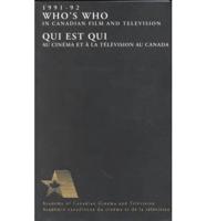 1991-92 Who's Who in Canadian Film and Television/Qui Est Qui Au Cinéma Et À La Télévision Au Canada