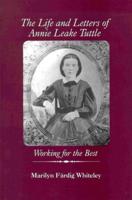 The Life and Letters of Annie Leake Tuttle
