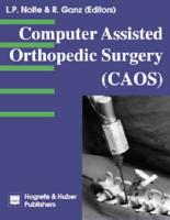Computer Assisted Orthopedic Surgery (CAOS)