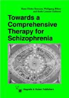 Towards a Comprehensive Therapy of Schizophrenia