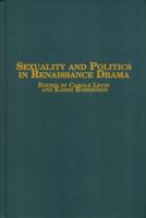 Sexuality and Politics in Renaissance Drama