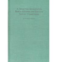 A Selected Annotated Bibliography on Italian Serial Composers