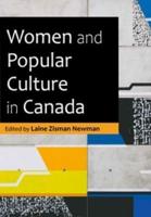 Women and Popular Culture in Canada