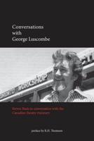 Conversations With George Luscombe