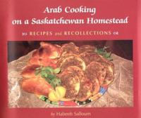 Arab Cooking on a Saskatchewan Homestead