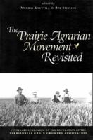 The Prairie Agrarian Movement Revisited