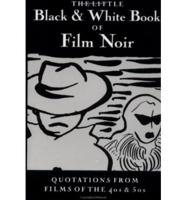 The Little Black and White Book of Film Noir
