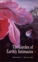The Garden of Earthly Intimacies